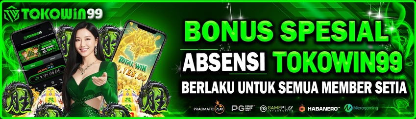 BONUS ABSENSI MEMBER SETIA TOKOWIN99